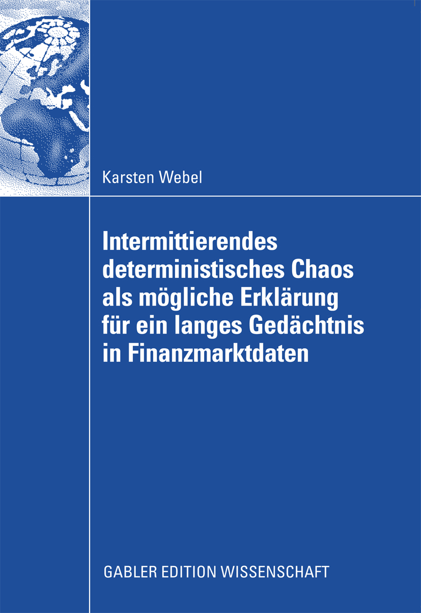 Intermittierendes deterministisches Chaos als mögliche Erklärung für ein langes Gedächtnis in Finanzmarktdaten - Karsten Webel - E-Book