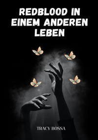 Redblood in einem anderen Leben - Tracy Bossa - E-Book