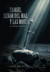 Tamiel, señor del mal y las moscas - Jules Nagi - E-Book
