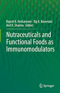 Nutraceuticals and Functional Foods in Immunomodulators - - E-Book