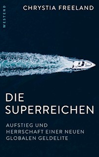Die Superreichen - Chrystia Freeland - E-Book