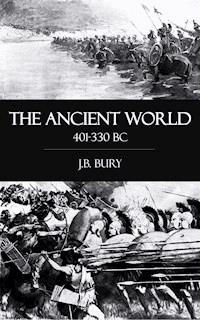 The Ancient World 401-330 BC - J. B. Bury - E-Book
