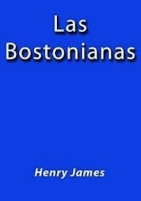 Las Bostonianas - Henry James - E-Book