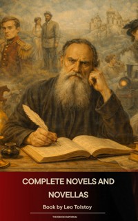 Complete Novels and Novellas of Leo Tolstoy - Leo Tolstoy - E-Book