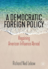 A Democratic Foreign Policy - Richard Ned Lebow - E-Book