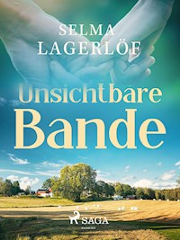 Unsichtbare Bande - Selma  Lagerlöf - E-Book
