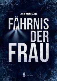 Fährnis der Frau - Ava Morgan - E-Book