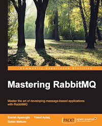 Mastering RabbitMQ - Emrah Ayanoglu - E-Book