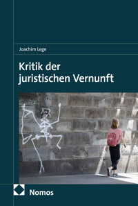 Kritik der juristischen Vernunft - Joachim Lege - kostenlos E-Book