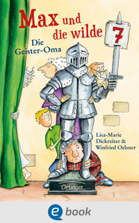 Max und die wilde 7 2. Die Geister-Oma - Lisa-Marie Dickreiter - E-Book