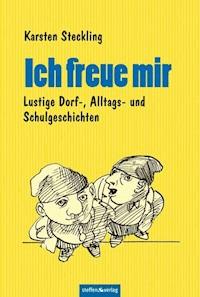 Ich freue mir - Karsten Steckling - E-Book