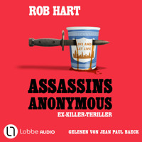 Assassins Anonymous - Ein Ex-Killer-Thriller (Ungekürzt) - Rob Hart - Hörbuch