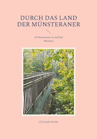 Durch das Land der Münsteraner - Christoph Henke - E-Book