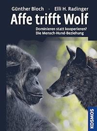Affe trifft Wolf - Günther Bloch - E-Book