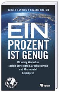 Ein Prozent ist genug - Jorgen Randers - E-Book