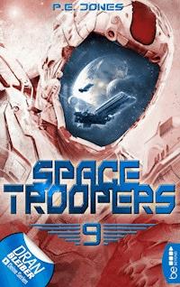 Space Troopers - Folge 9 - P. E. Jones - E-Book