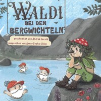 Waldi bei den Bergwichteln - Andrea HEROLD - Hörbuch