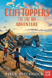 Clifftoppers: The Fire Bay Adventure - Fleur Hitchcock - E-Book