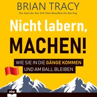 Nicht labern, machen! - Brian Tracy - Hörbuch