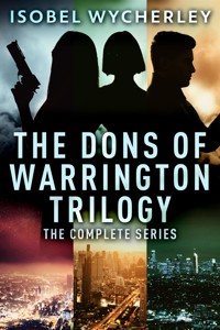 The Dons of Warrington Trilogy - Isobel Wycherley - E-Book