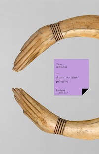 Amor no teme peligros - Tirso de Molina - E-Book