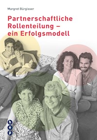 Partnerschaftliche Rollenteilung - ein Erfolgsmodell - Margret Bürgisser - E-Book