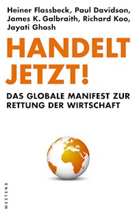 Handelt jetzt! - Heiner Flassbeck - E-Book