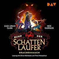 Bund der Schattenläufer – Teil 2: Drachenhauch - Zack Loran Clark - Hörbuch