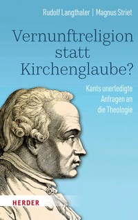 Vernunftreligion statt Kirchenglaube? - Rudolf Langthaler - E-Book