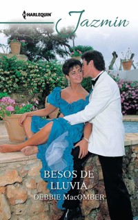 Besos de lluvia - Debbie Macomber - E-Book