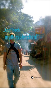 kopf hoch, muttersöhnchen! - Mark Sidt - E-Book