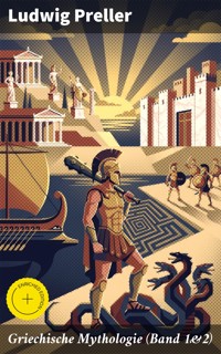 Griechische Mythologie (Band 1&2) - Ludwig Preller - E-Book