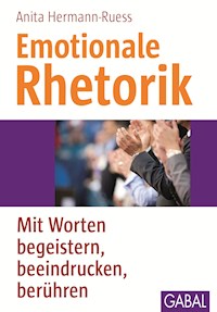 Emotionale Rhetorik - Anita Hermann-Ruess - E-Book