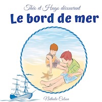 Théo et Hugo découvrent le bord de mer - Nathalie Colson - E-Book