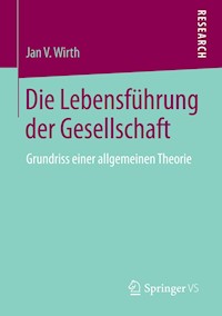 Die Lebensführung der Gesellschaft - Jan V Wirth - E-Book