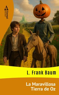 La Maravillosa Tierra de Oz - L. Frank Baum - E-Book