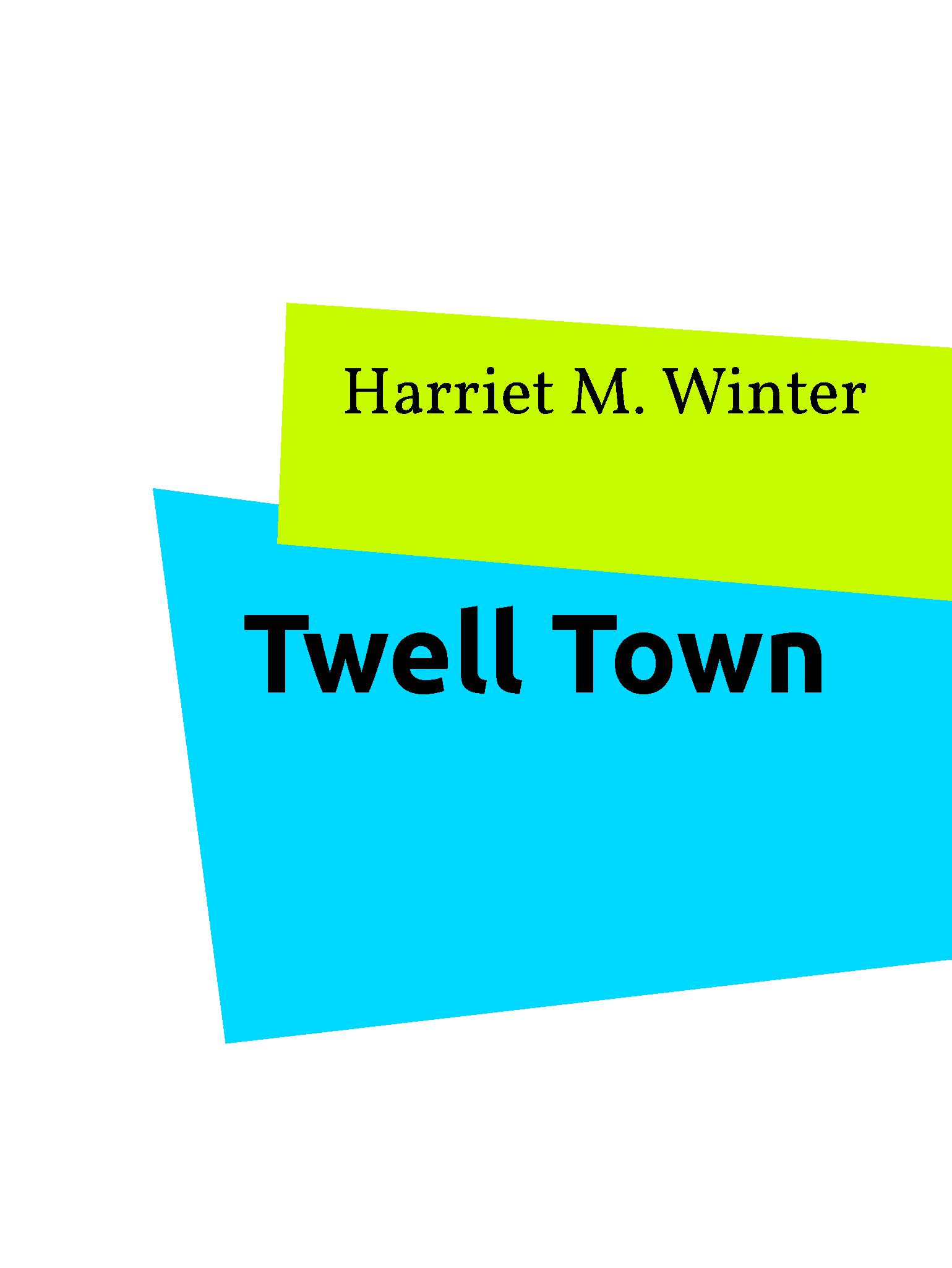 Twell Town - Harriet M. Winter - E-Book