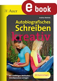 Autobiografisches Schreiben - kreativ - Andrea Behnke - E-Book