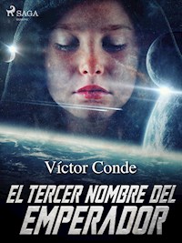 El tercer nombre del emperador - Víctor Conde - E-Book