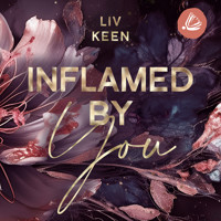 Inflamed By You - Liv Keen - Hörbuch