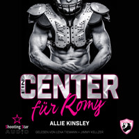 Ein Center für Romy - San Antonio Lions, Band 6 (ungekürzt) - Allie Kinsley - Hörbuch