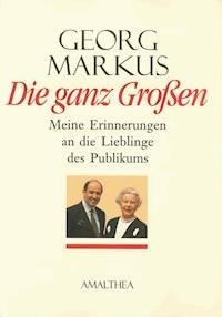 Die ganz Großen - Georg Markus - E-Book