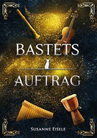 Bastets Auftrag - Susanne Eisele - E-Book