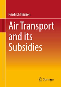 Air Transport and its Subsidies - Friedrich Thießen - E-Book