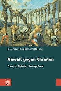 Gewalt gegen Christen -  - E-Book