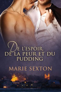 De l'espoir, de la peur et du pudding - Marie Sexton - E-Book