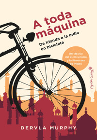 A toda Máquina - Dervla Murphy - E-Book