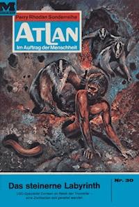 Atlan 30: Das steinerne Labyrinth - Ernst Vlcek - E-Book