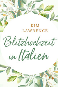 Blitzhochzeit in Italien - Kim Lawrence - E-Book