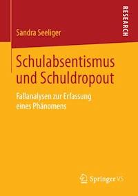 Schulabsentismus und Schuldropout - Sandra Seeliger - E-Book